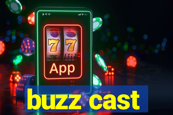 buzz cast